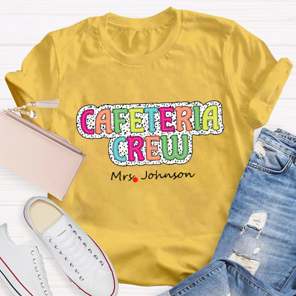 Personalized Name Cafeteria Crew T-Shirt