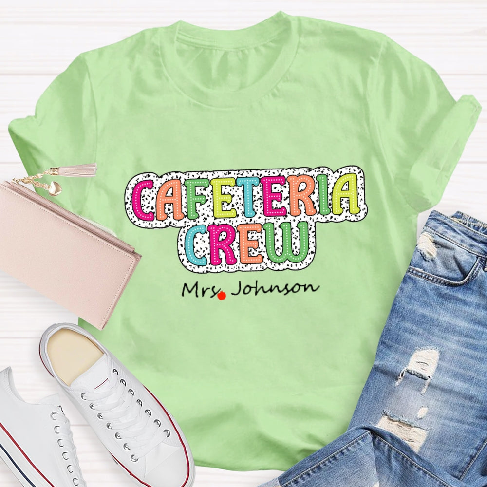 Personalized Name Cafeteria Crew T-Shirt
