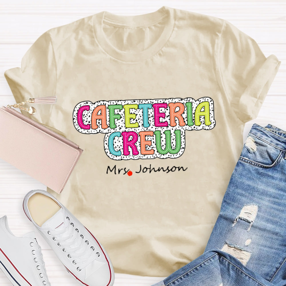Personalized Name Cafeteria Crew T-Shirt