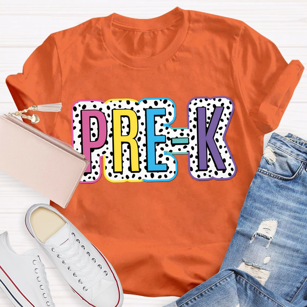 Personalized Grade Pre-K Colorful Polka Dot Letters Teacher T-shirt
