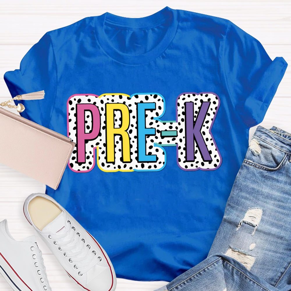 Personalized Grade Pre-K Colorful Polka Dot Letters Teacher T-shirt
