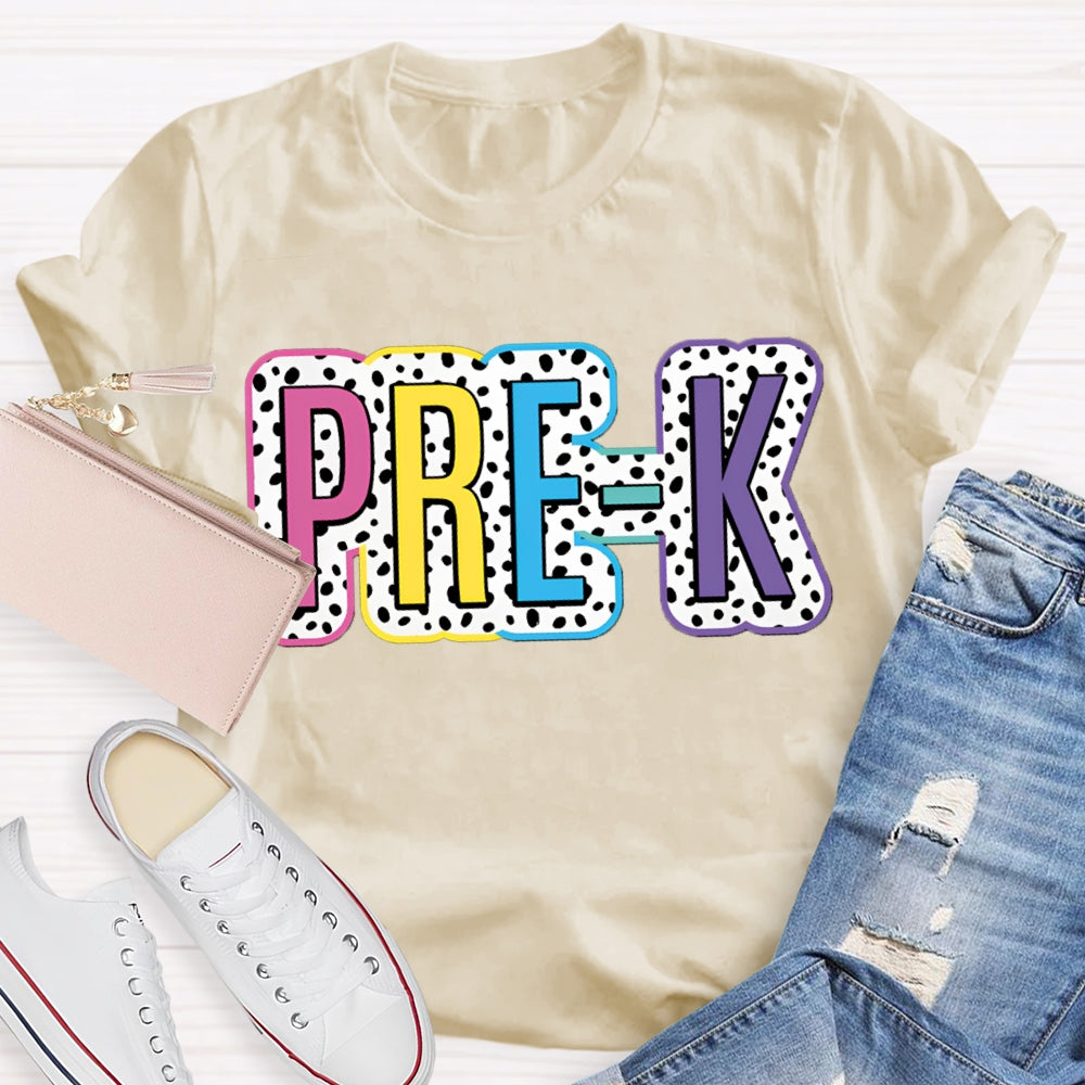 Personalized Grade Pre-K Colorful Polka Dot Letters Teacher T-shirt