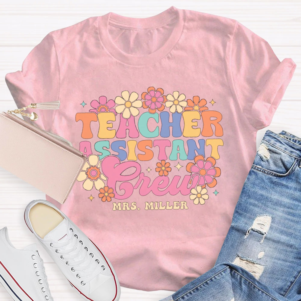 Personalized Name Teacher Assistant Grew Colorful Flowers T-shirt