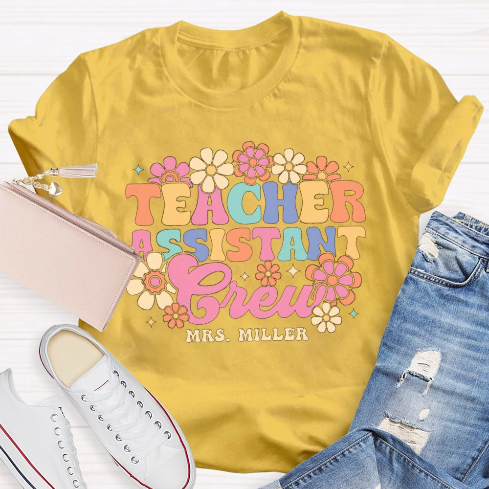 Personalized Name Teacher Assistant Grew Colorful Flowers T-shirt