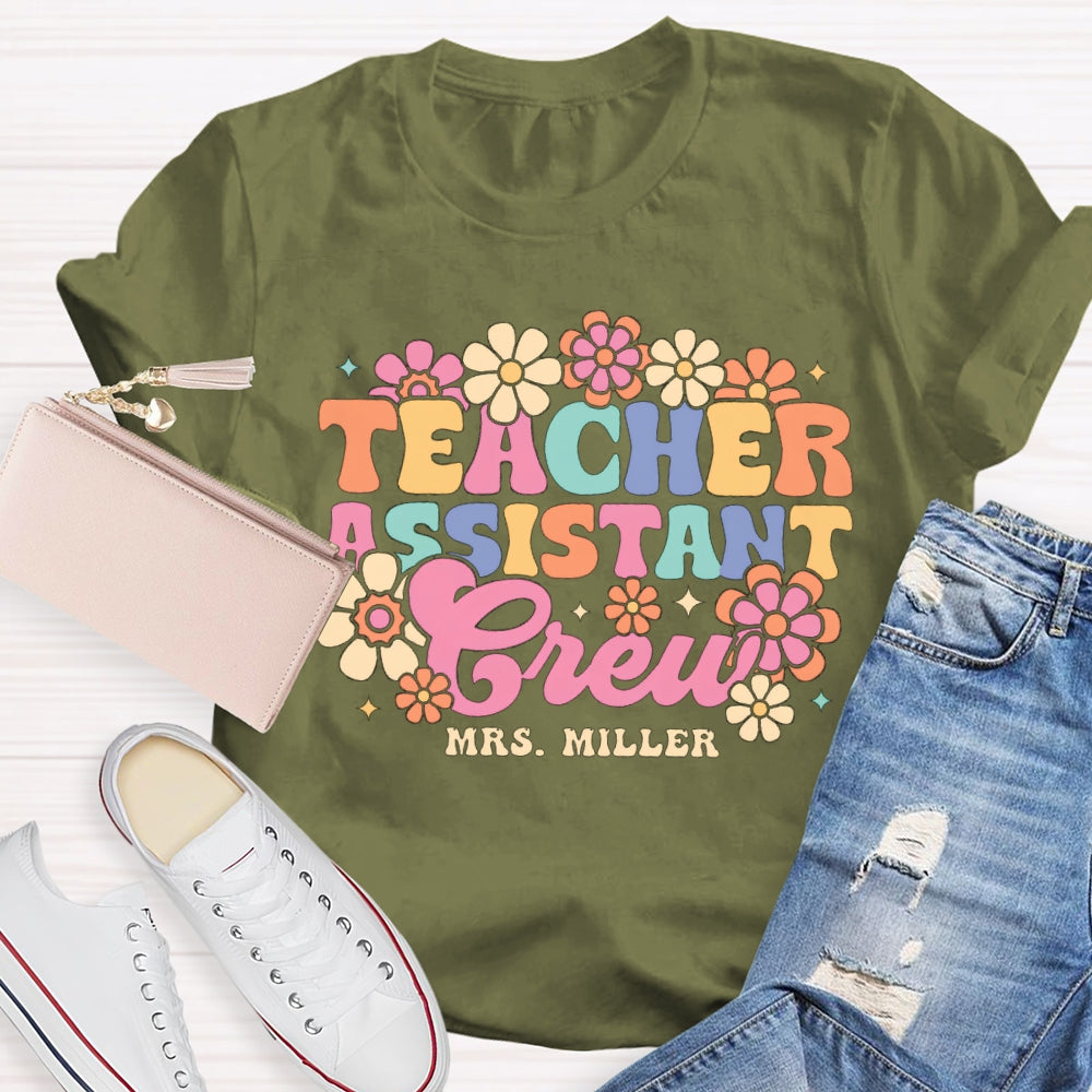 Personalized Name Teacher Assistant Grew Colorful Flowers T-shirt