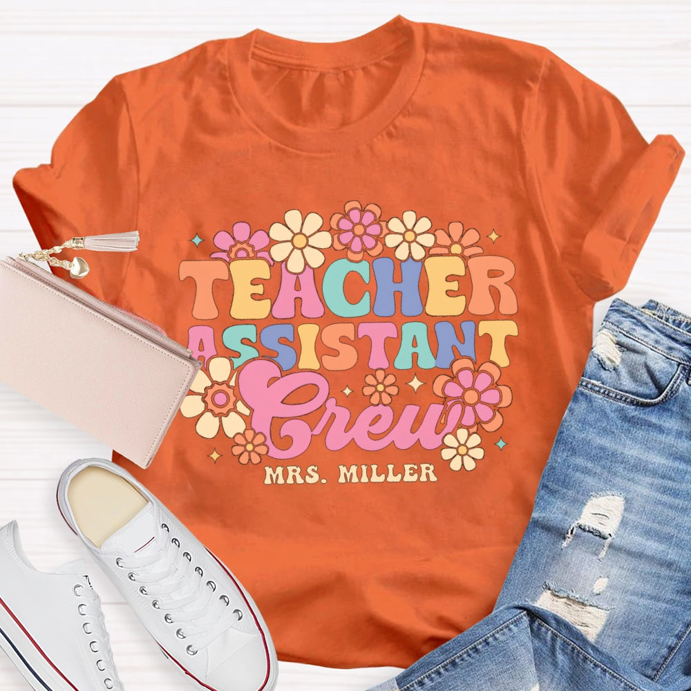 Personalized Name Teacher Assistant Grew Colorful Flowers T-shirt