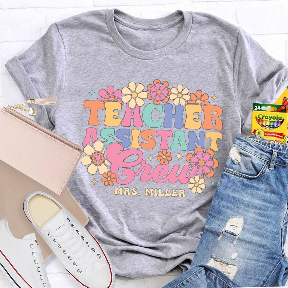 Personalized Name Teacher Assistant Grew Colorful Flowers T-shirt