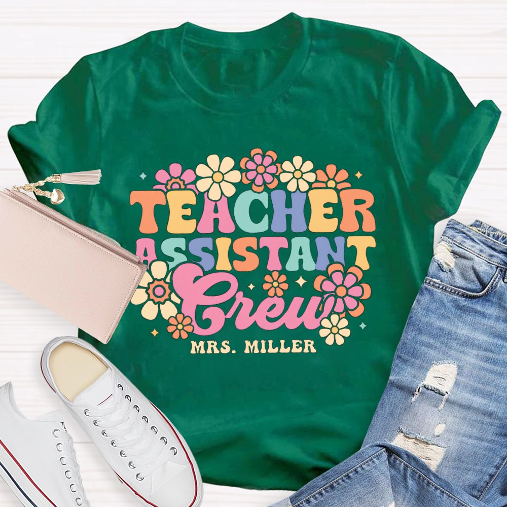 Personalized Name Teacher Assistant Grew Colorful Flowers T-shirt