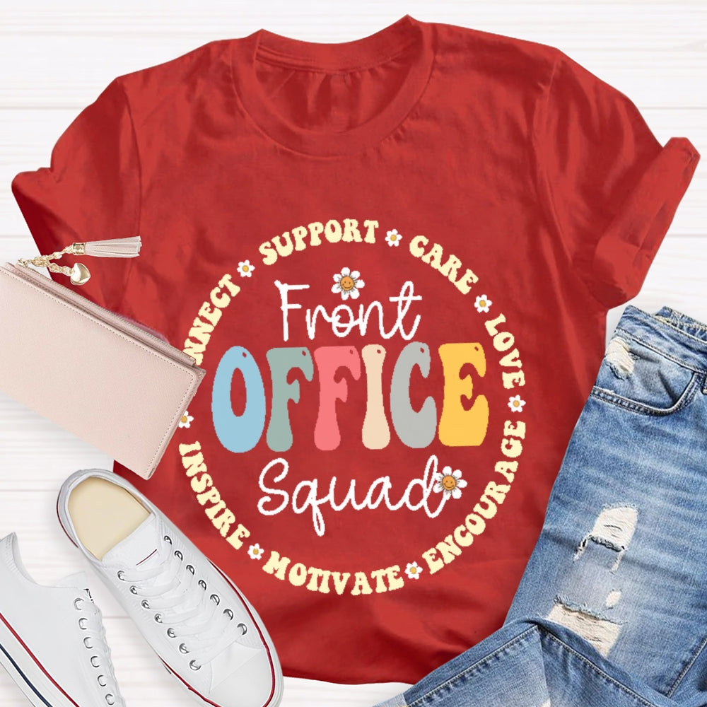 Front Office Squad Connect Support Care Love Encourage Motivate Inspire T-shirt