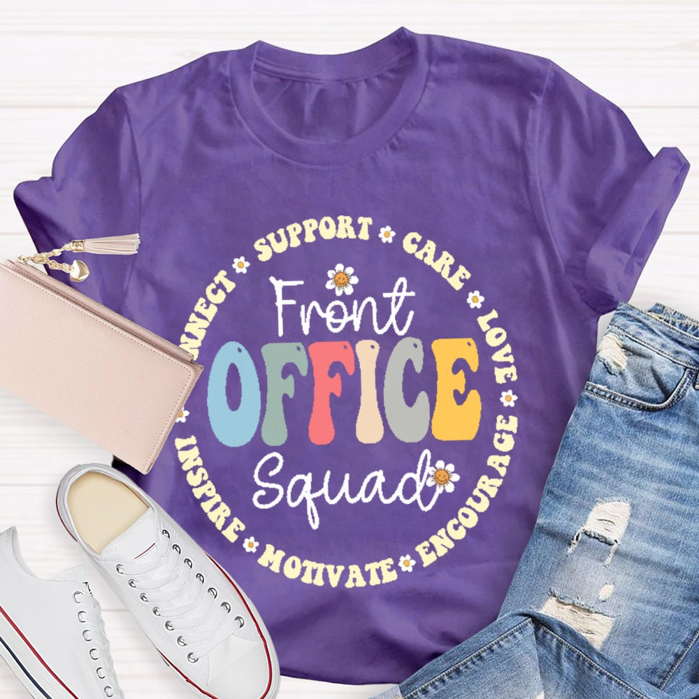 Front Office Squad Connect Support Care Love Encourage Motivate Inspire T-shirt