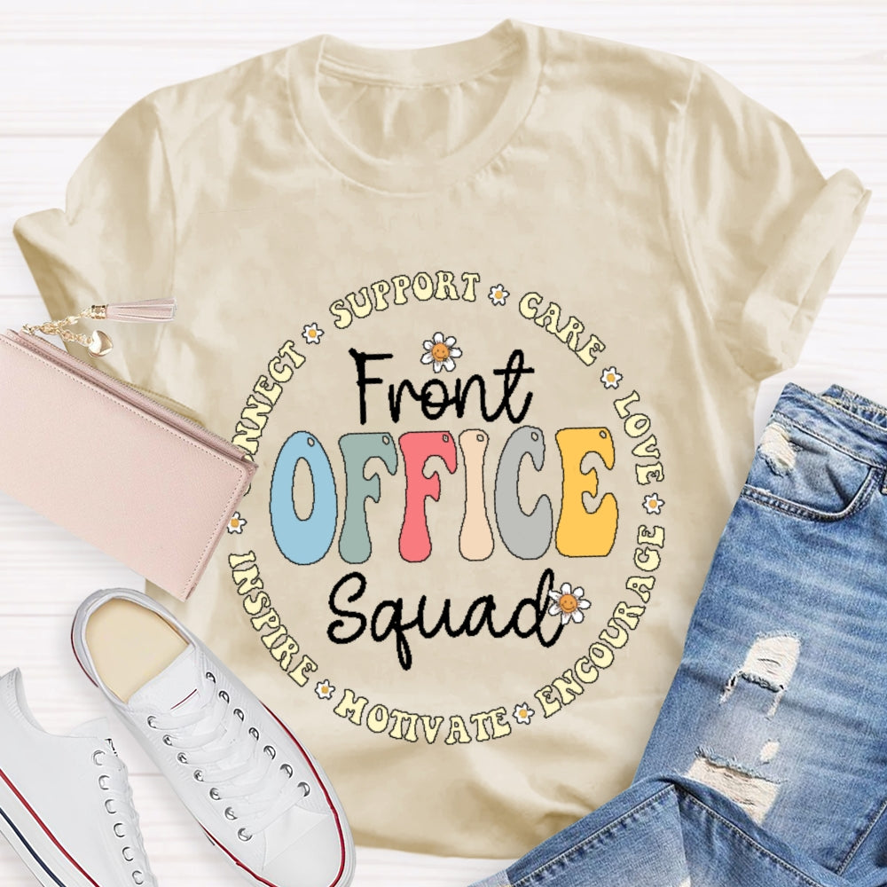 Front Office Squad Connect Support Care Love Encourage Motivate Inspire T-shirt