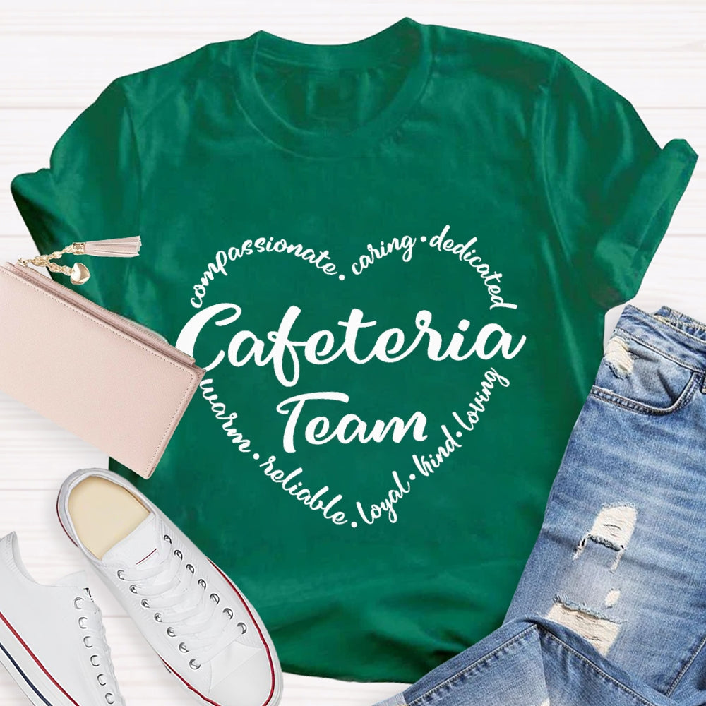 Cafeteria Team Caring Kind Loving T-Shirt