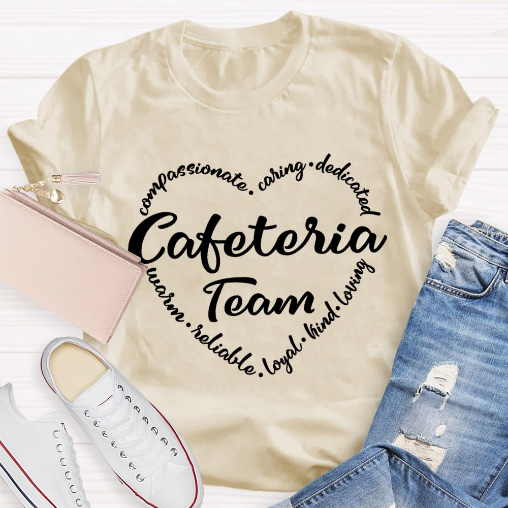 Cafeteria Team Caring Kind Loving T-Shirt