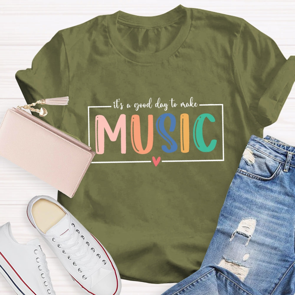 It'S A Good Day To Make Music Colorful Letter T-Shirt