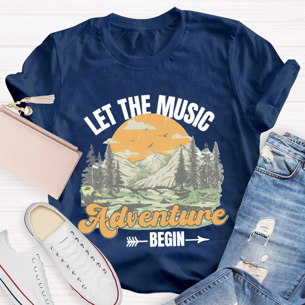 Let The Music Adventure Begin T-Shirt