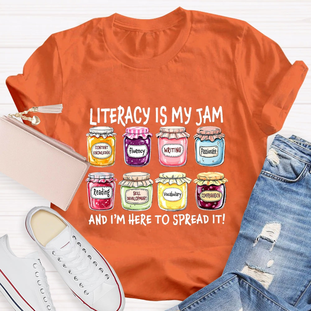 Literacy Is My Jam And I'M Here To Spread It T-Shirt