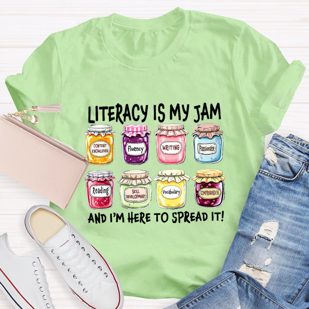 Literacy Is My Jam And I'M Here To Spread It T-Shirt