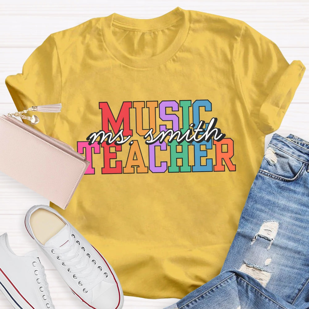 Personalized Music Teacher Name Colorful Letter T-Shirt