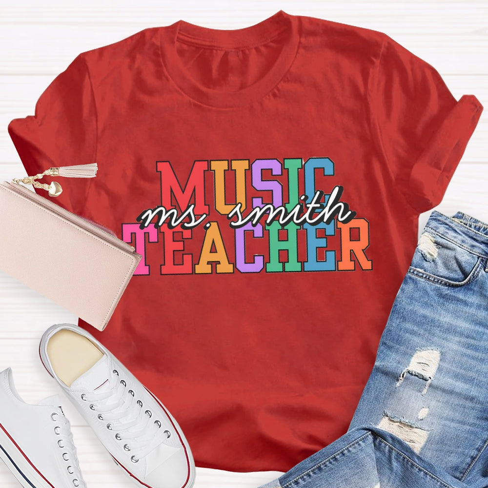 Personalized Music Teacher Name Colorful Letter T-Shirt