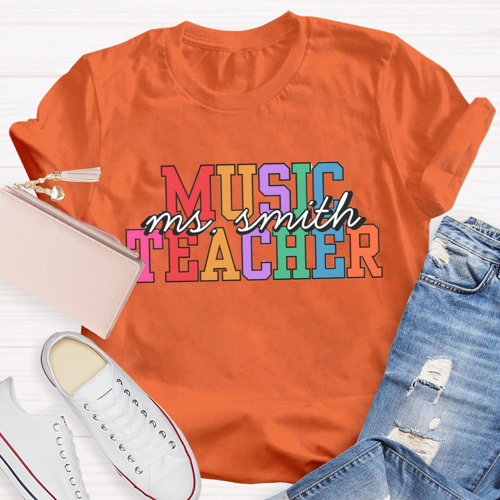Personalized Music Teacher Name Colorful Letter T-Shirt