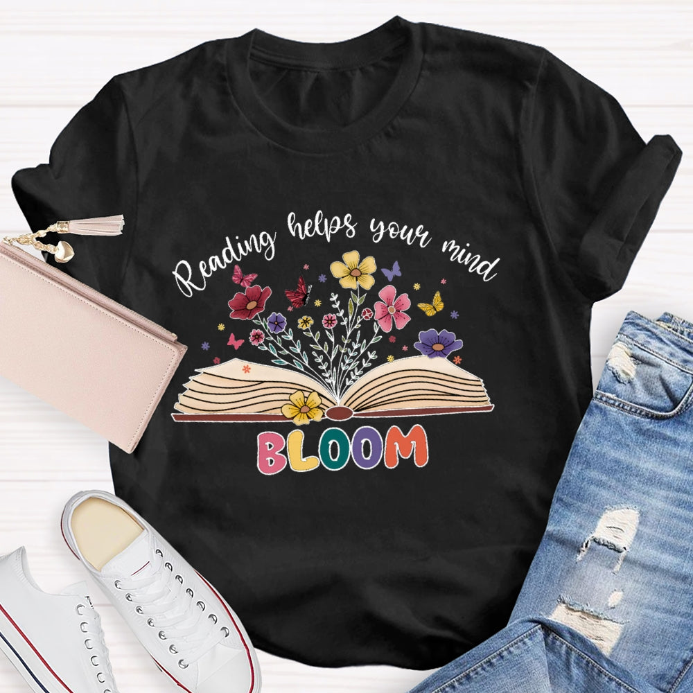 Reading Helps Your Mind Bloom T-shirt