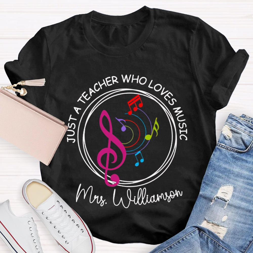 Personalized Name Just A Teacher Who Loves Music Color Spectrum T-shirt