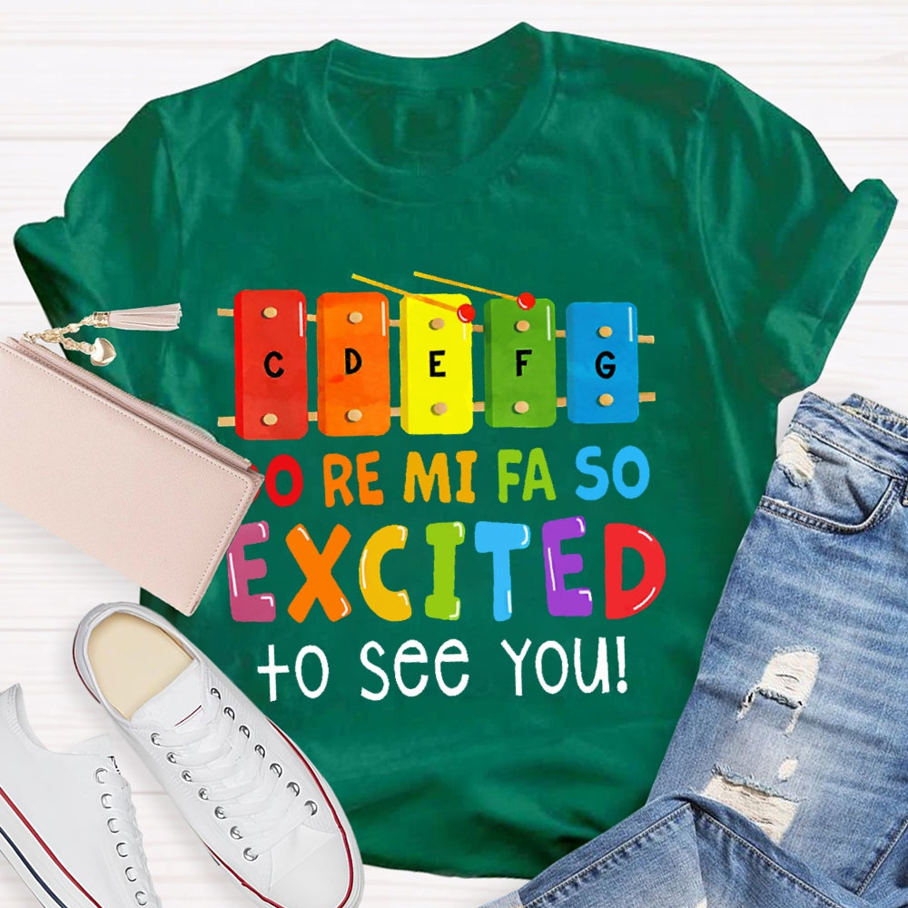 Do Re Mi Fa So Excited To See You Colorful T-shirt