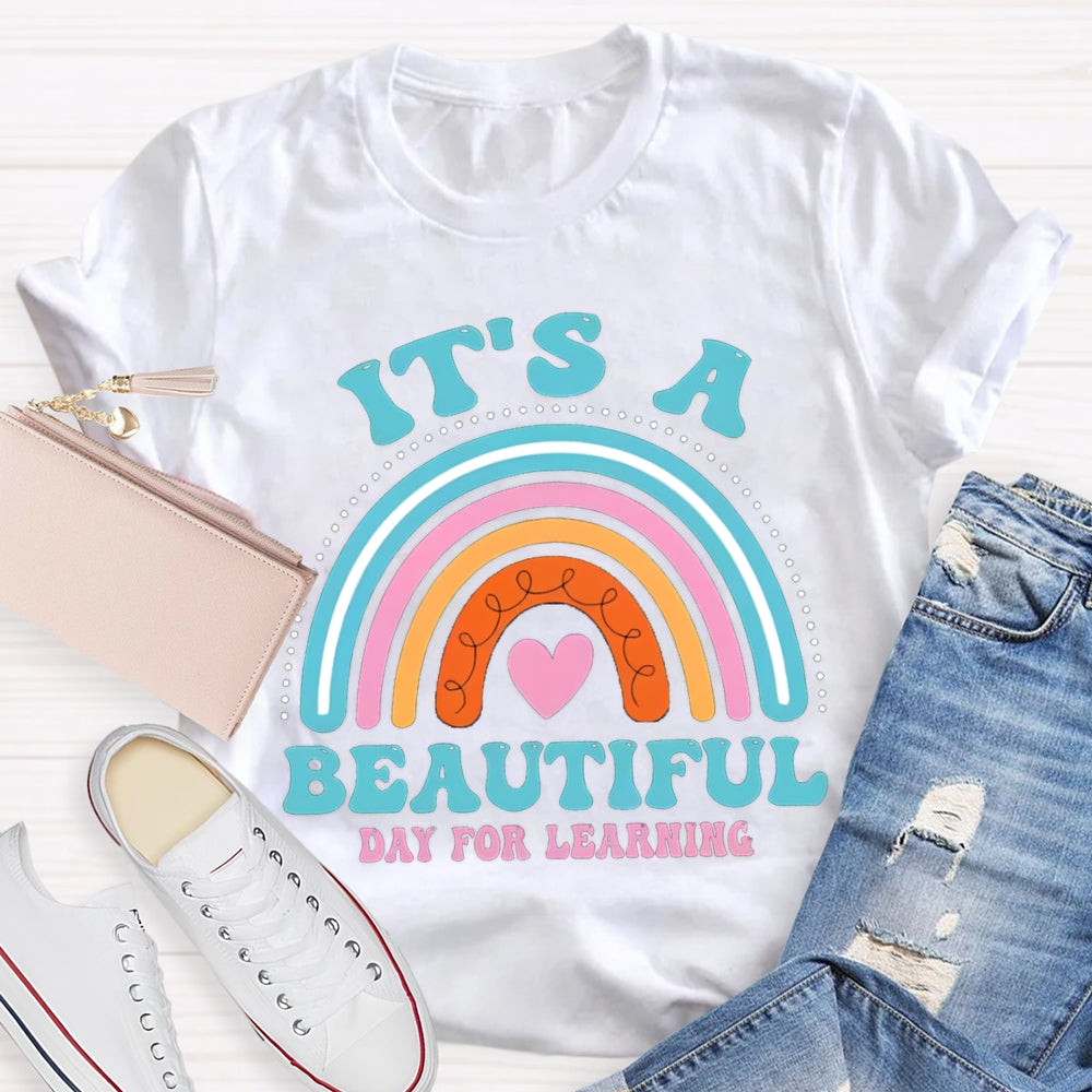 It's A Beautiful Day for Learning Rainbow T-Shirt