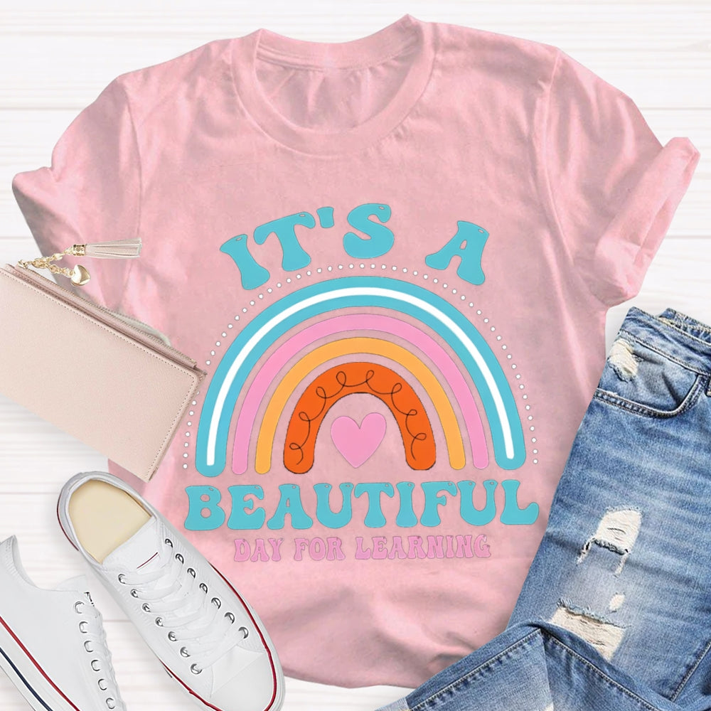 It's A Beautiful Day for Learning Rainbow T-Shirt