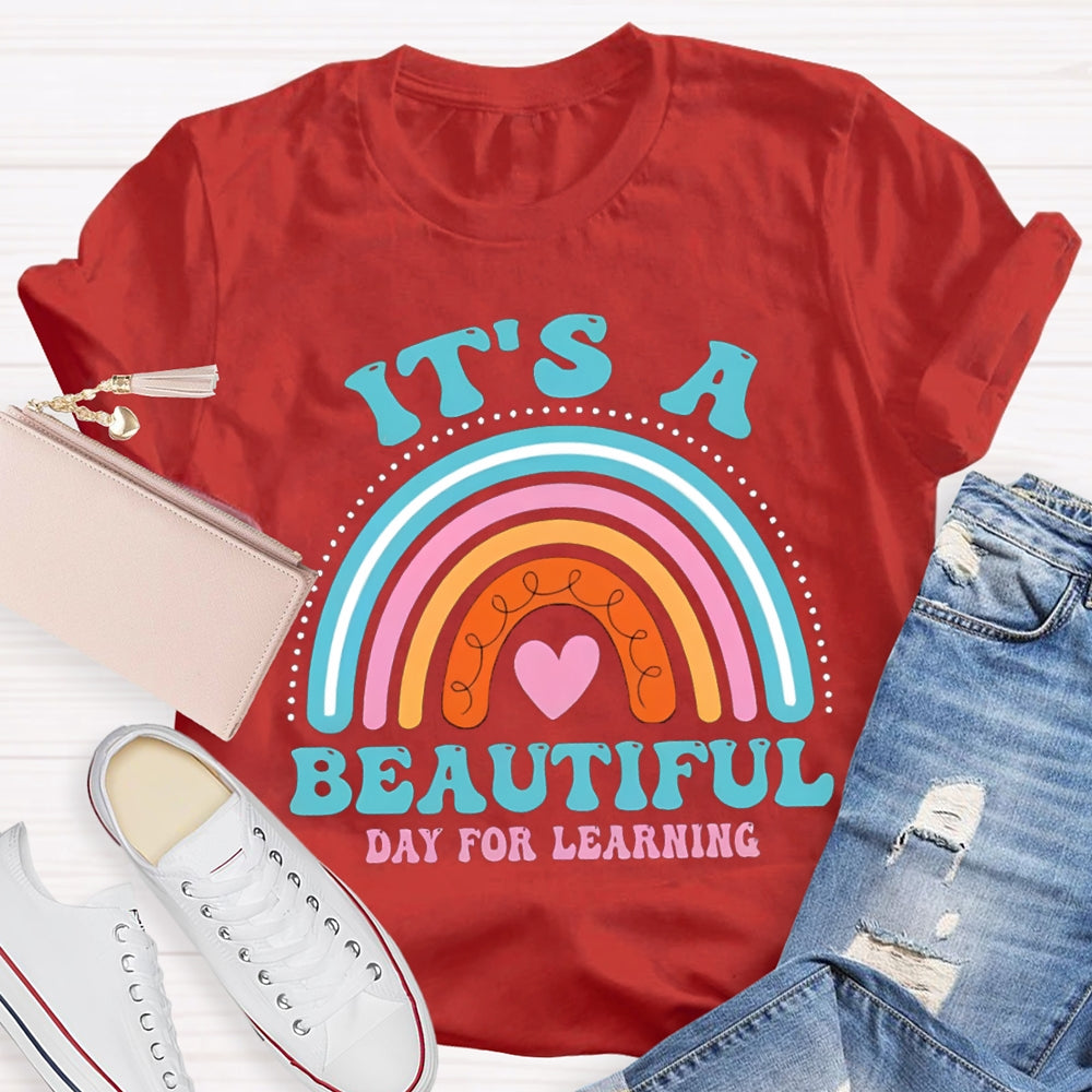 It's A Beautiful Day for Learning Rainbow T-Shirt