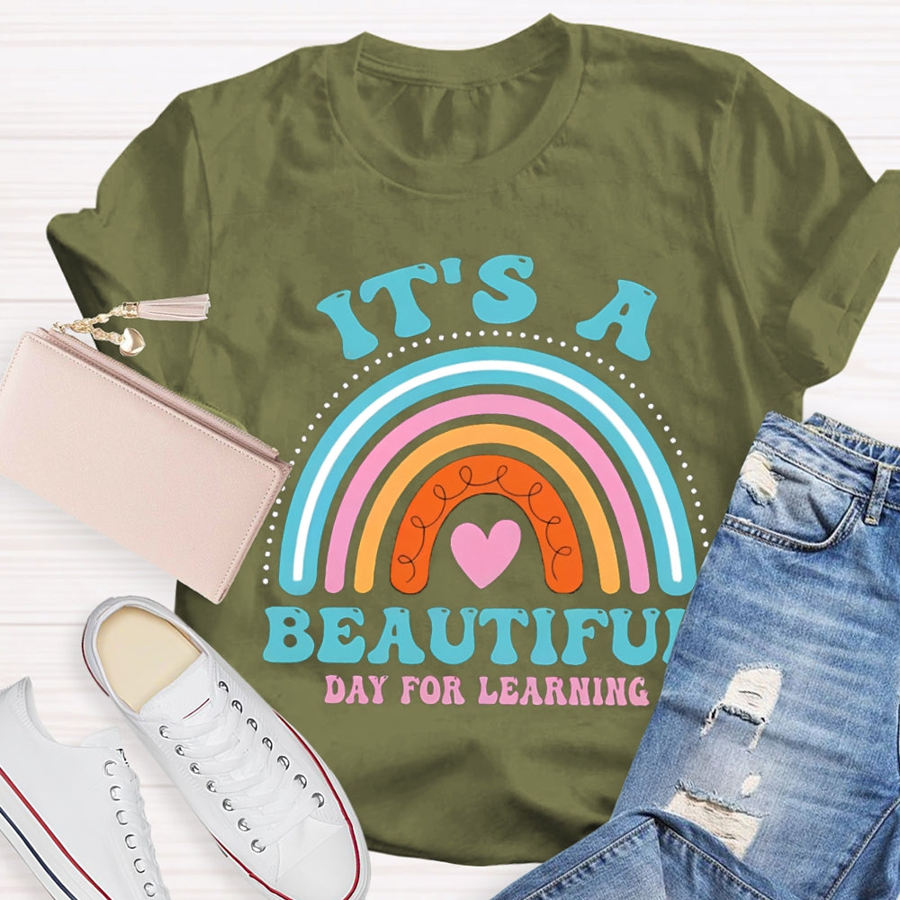 It's A Beautiful Day for Learning Rainbow T-Shirt