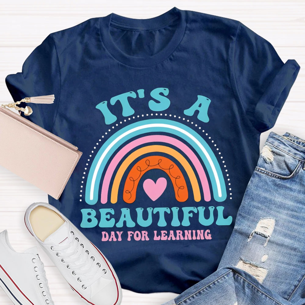 It's A Beautiful Day for Learning Rainbow T-Shirt