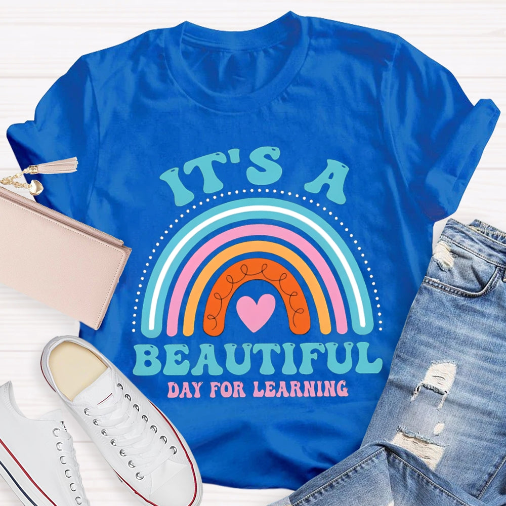 It's A Beautiful Day for Learning Rainbow T-Shirt