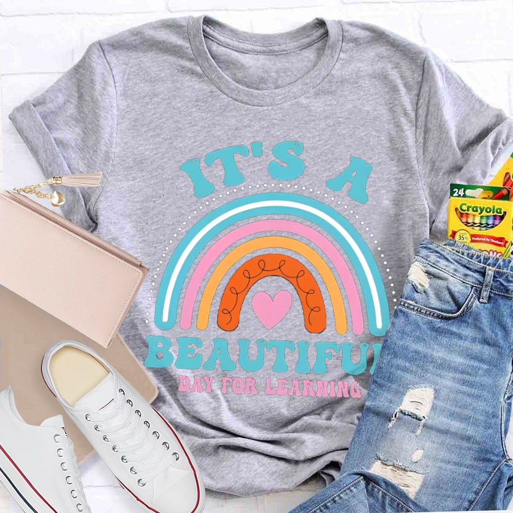 It's A Beautiful Day for Learning Rainbow T-Shirt