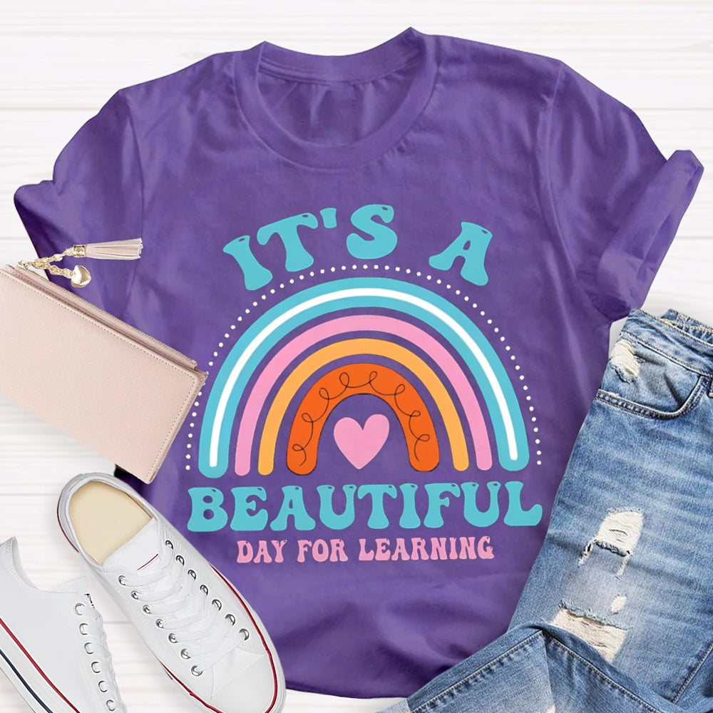 It's A Beautiful Day for Learning Rainbow T-Shirt