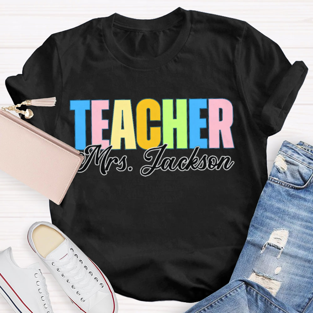 Personalized Name Back To School Colored Letters Teacher T-shirt