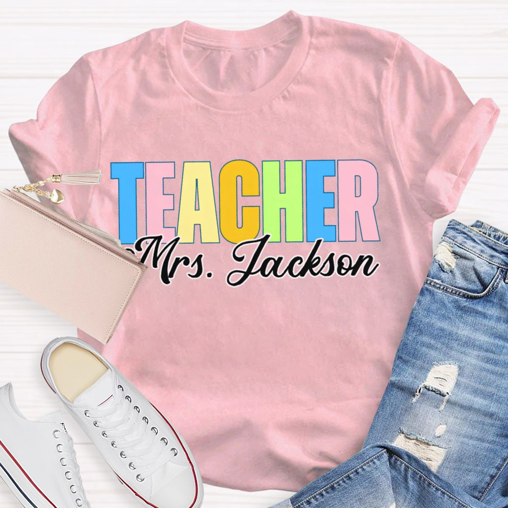 Personalized Name Back To School Colored Letters Teacher T-shirt