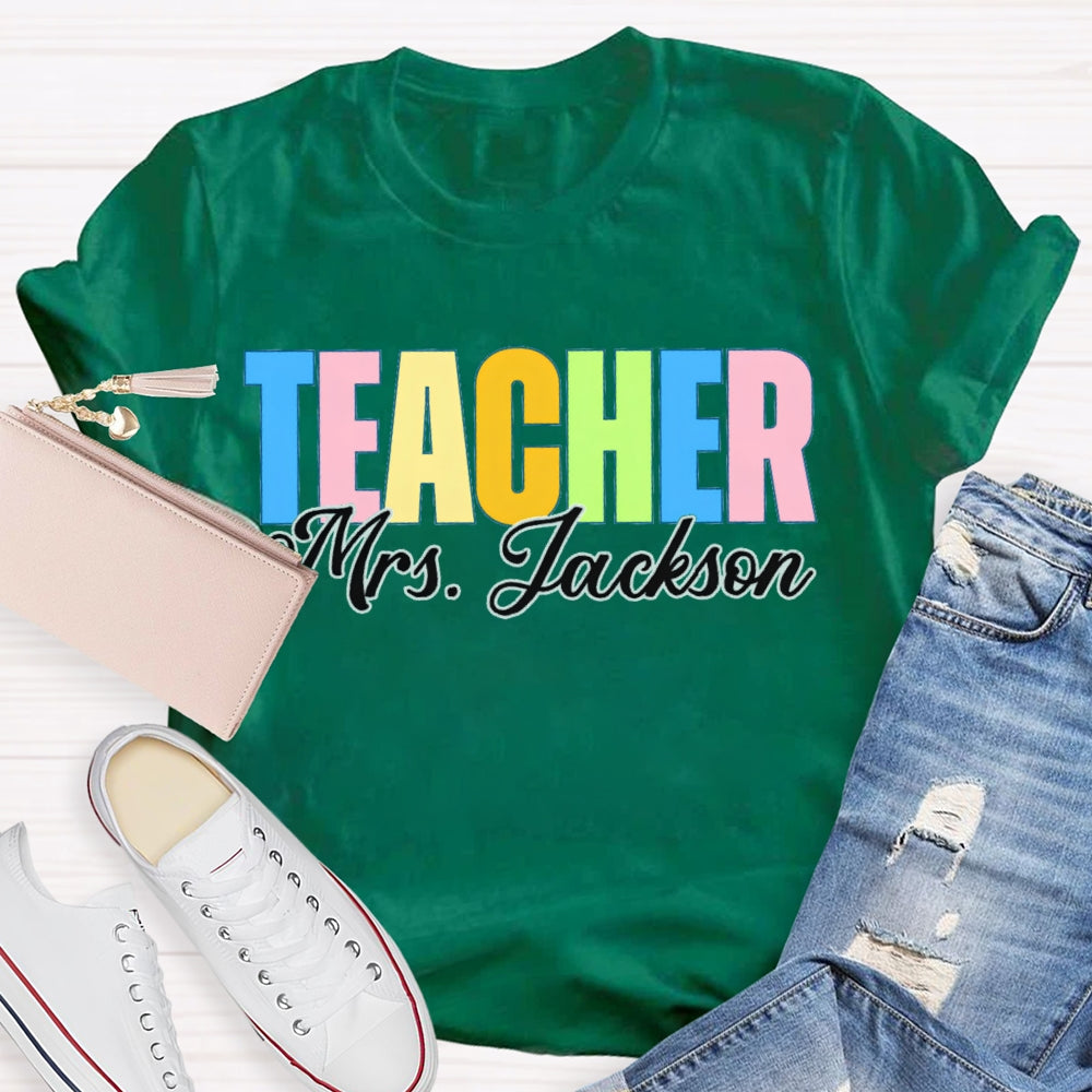 Personalized Name Back To School Colored Letters Teacher T-shirt