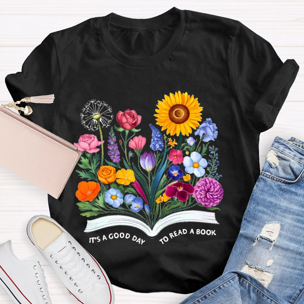 It'S A Good Day To Read A Book Flowers T-shirt