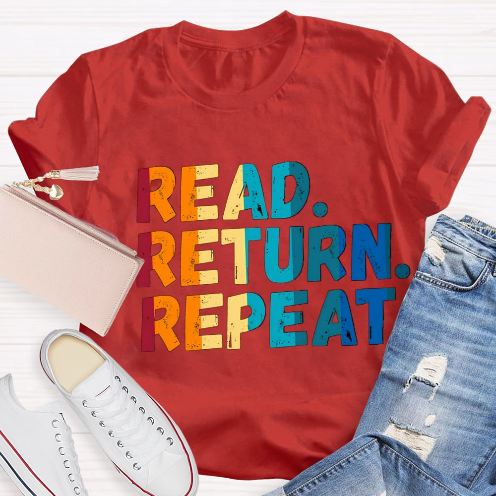 Read Return Repeat T-Shirt