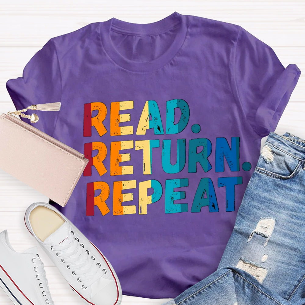 Read Return Repeat T-Shirt