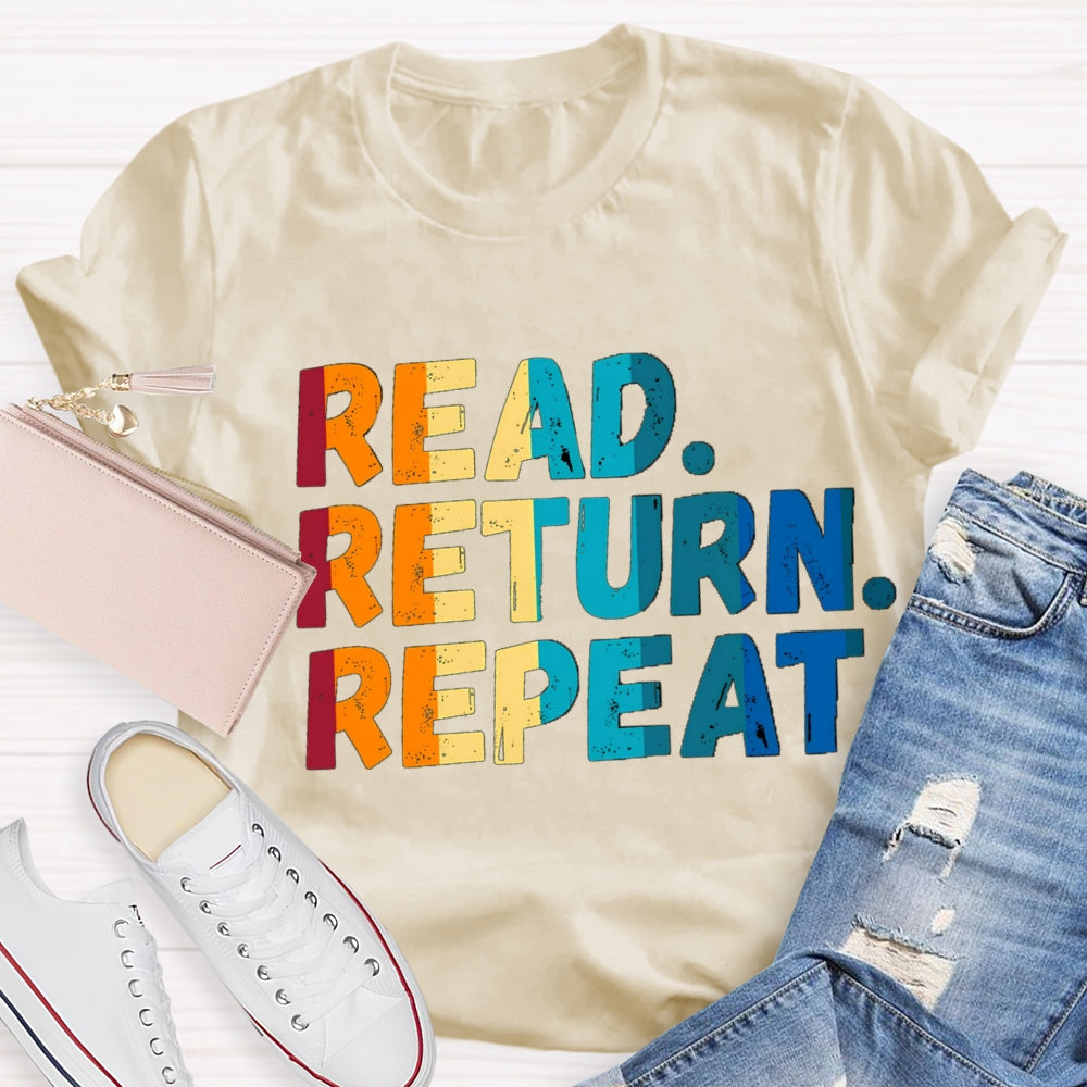 Read Return Repeat T-Shirt