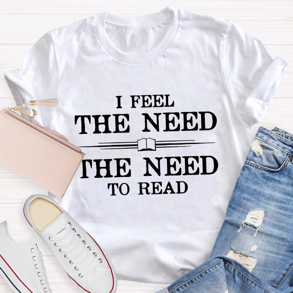 I Feel The Need The Need To Read T-Shirt