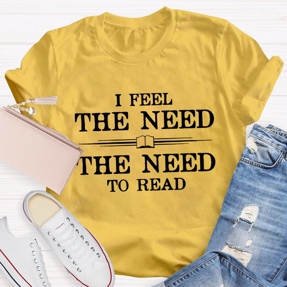 I Feel The Need The Need To Read T-Shirt