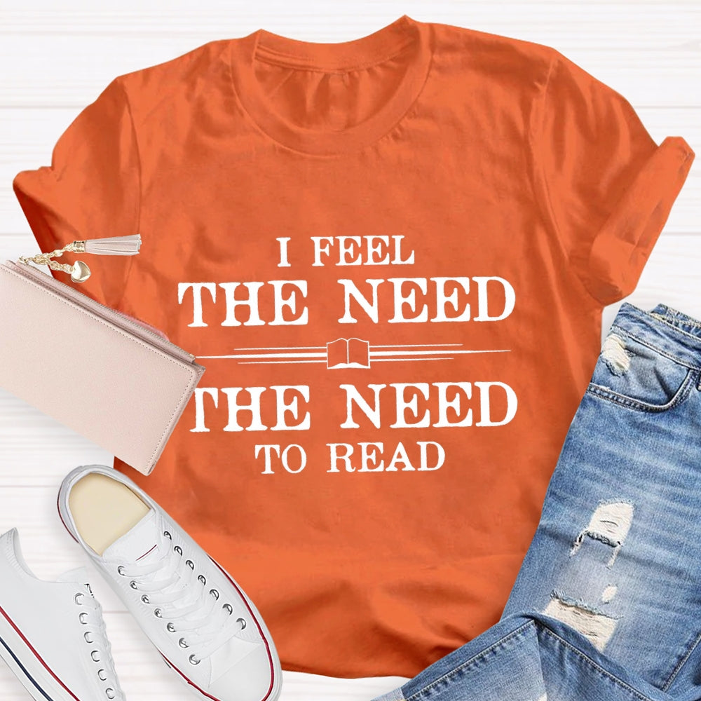 I Feel The Need The Need To Read T-Shirt