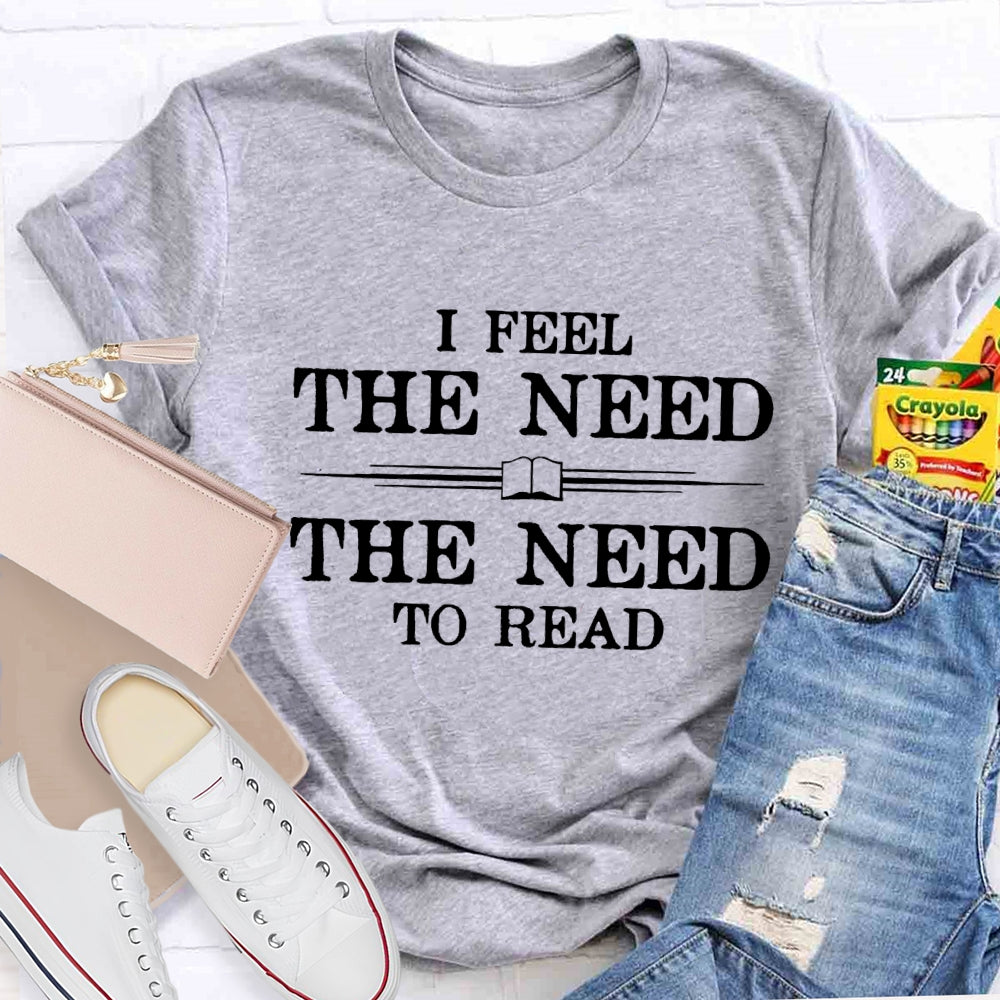 I Feel The Need The Need To Read T-Shirt