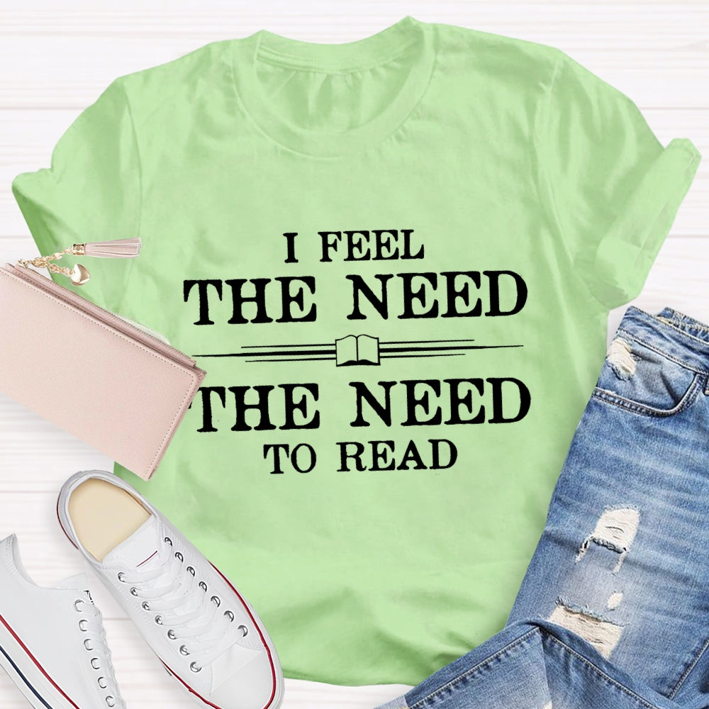 I Feel The Need The Need To Read T-Shirt