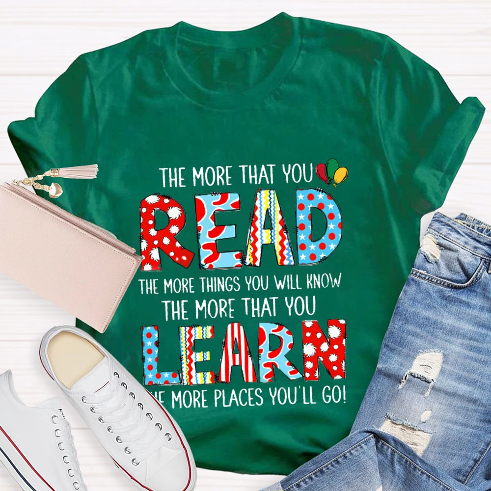 The More That You Read The More Things You Will Know T-Shirt