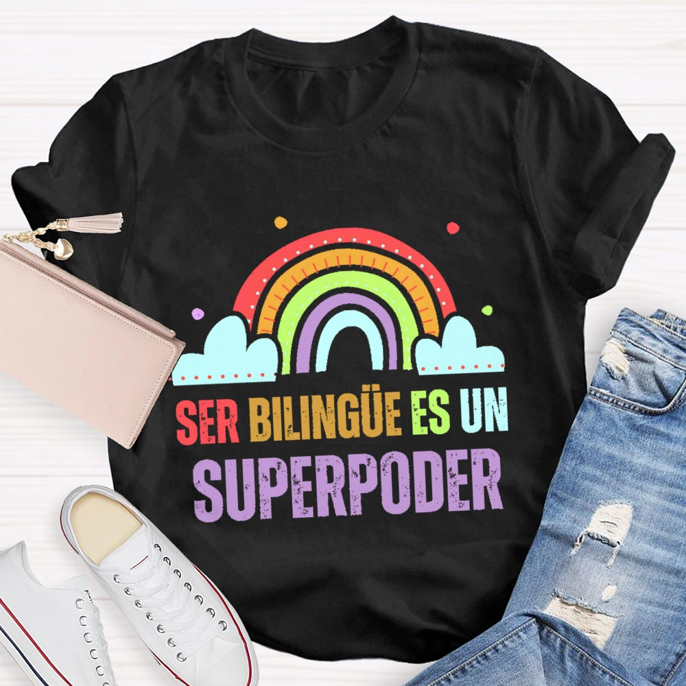 Ser BilingüE Es Un Superpoder Dual Language T-shirt