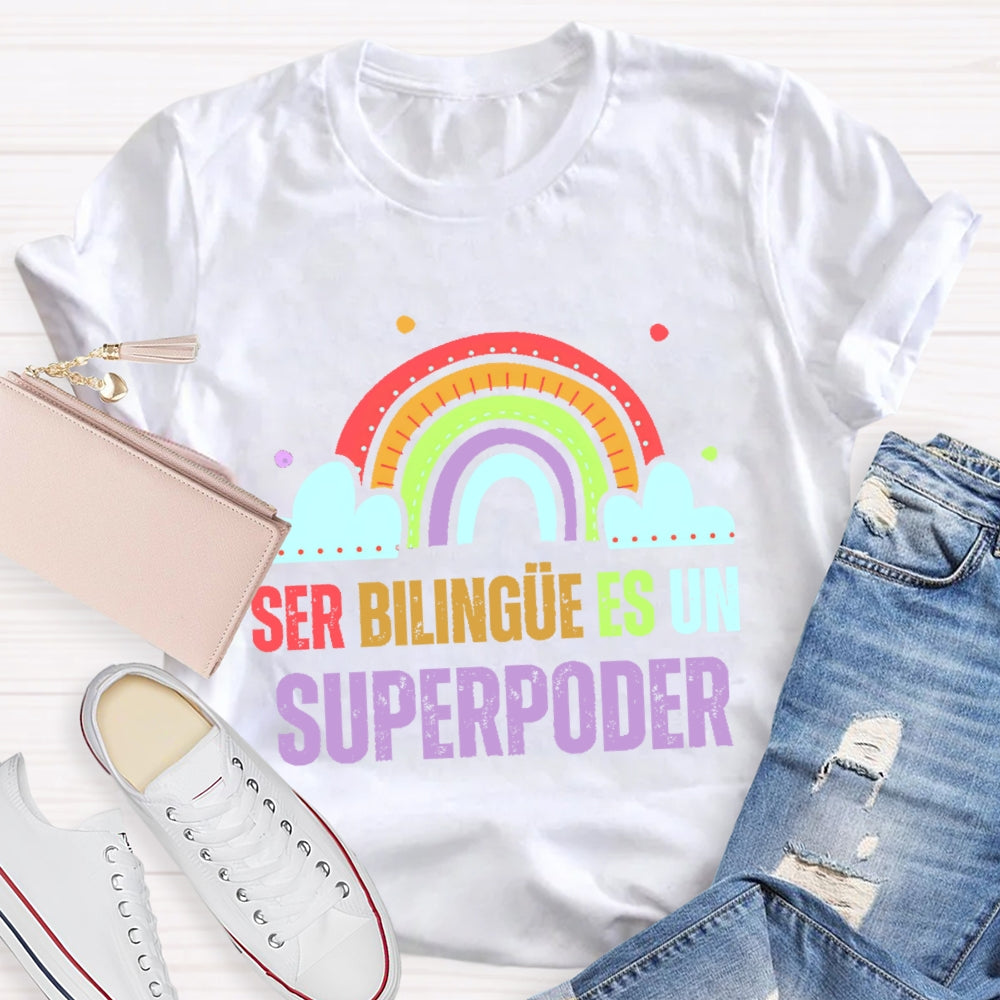 Ser BilingüE Es Un Superpoder Dual Language T-shirt